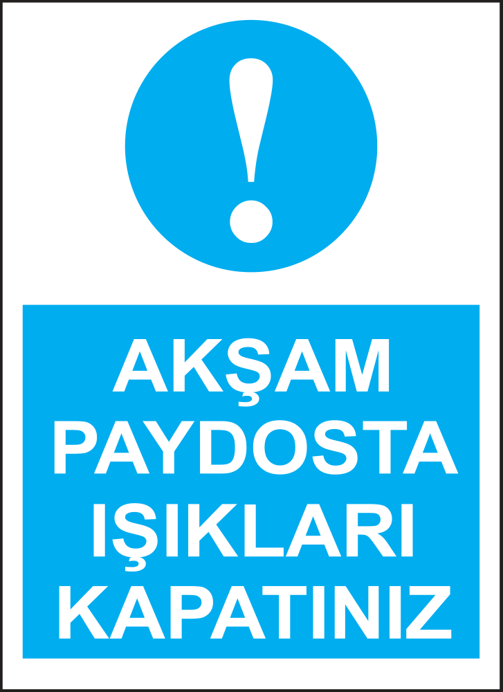 Akşam Paydosta Işıkları Kapatınız