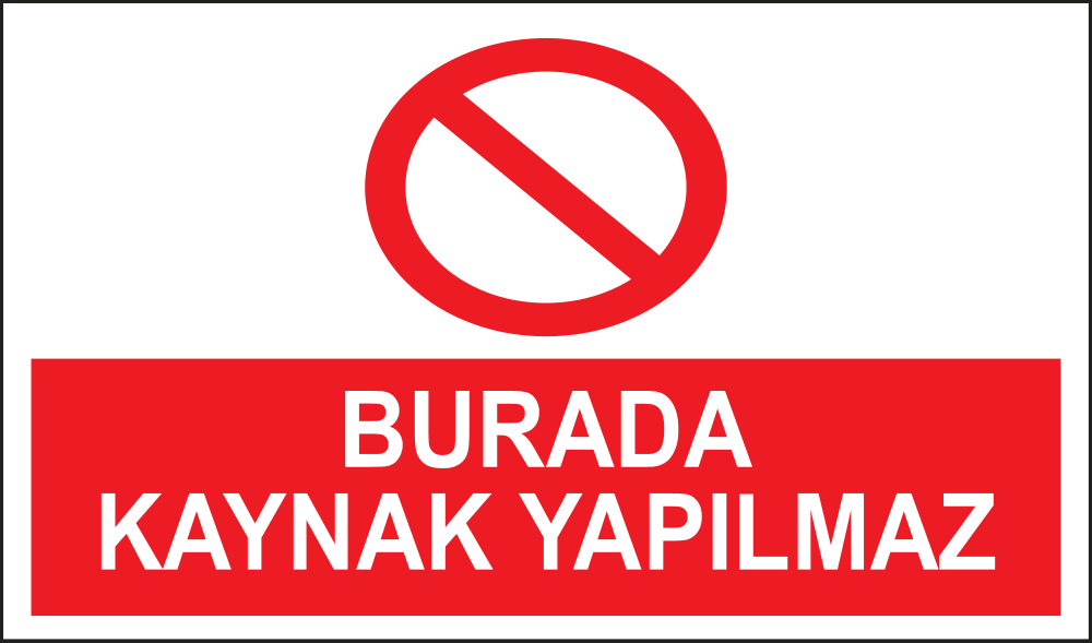 Burada Kaynak Yapılmaz