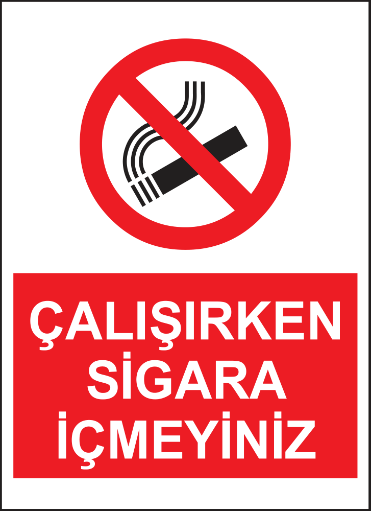 Çalışırken Sigara İçmeyiniz