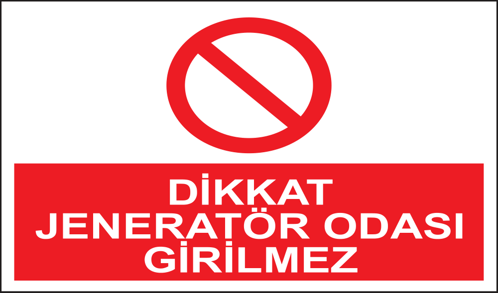 Dikkat Jeneratör Odası Girilmez