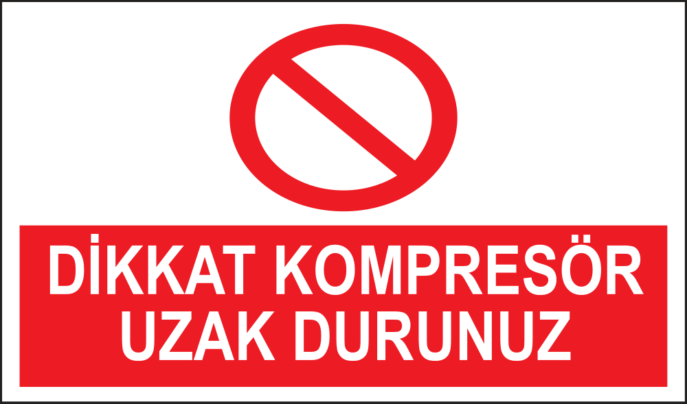 Dikkat Kompresör Uzak Durunuz