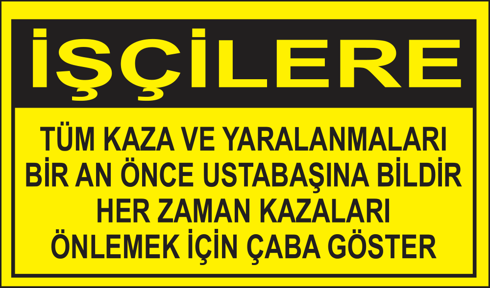 Kazaları Derhal Ustabaşına Bildir