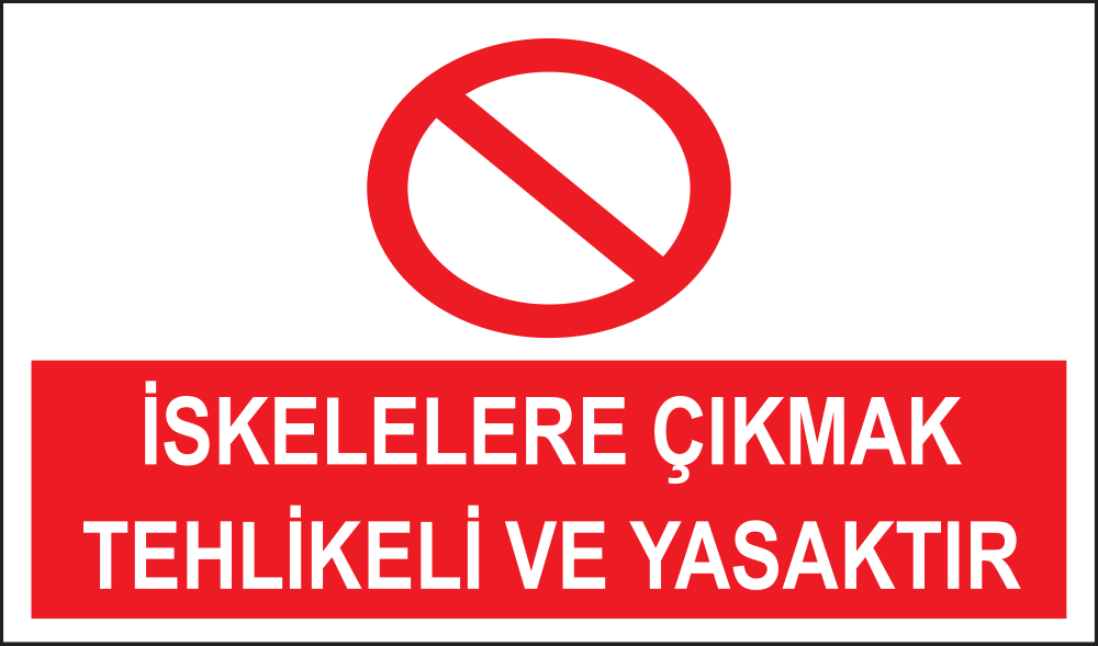 İskelelere Çıkmak Tehlikeli Ve Yasaktır
