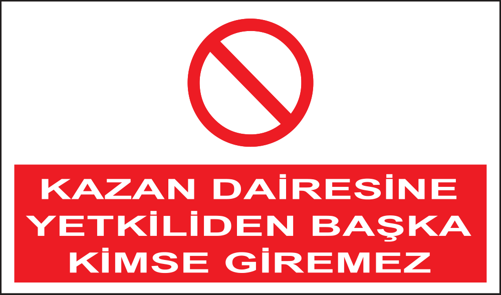 Kazan Dairesine Yetkiliden Başka Kimse Giremez