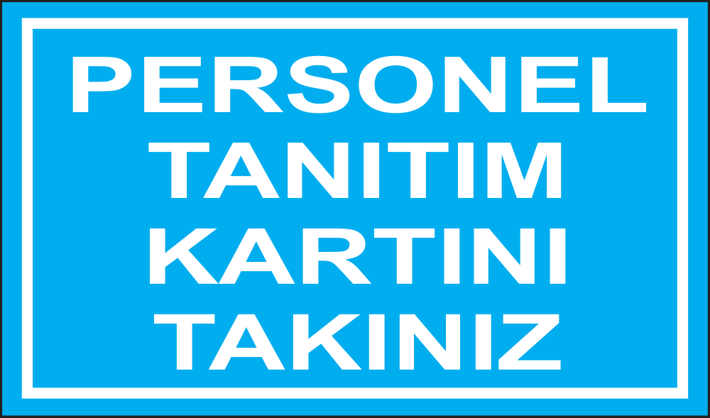 Personel Tanıtım Kartını Takınız
