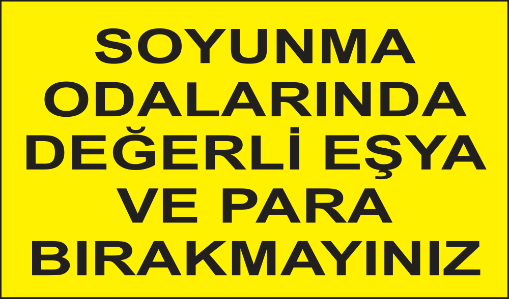 Soyunma Odalarında Değerli Eşya Ve Para Bırakmayınız