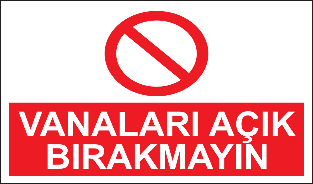 Vanaları Açık Bırakmayın