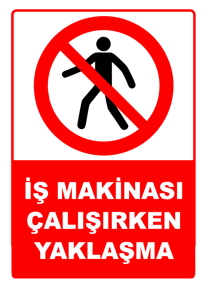 İş Makinesi Çalışırken Yaklaşma