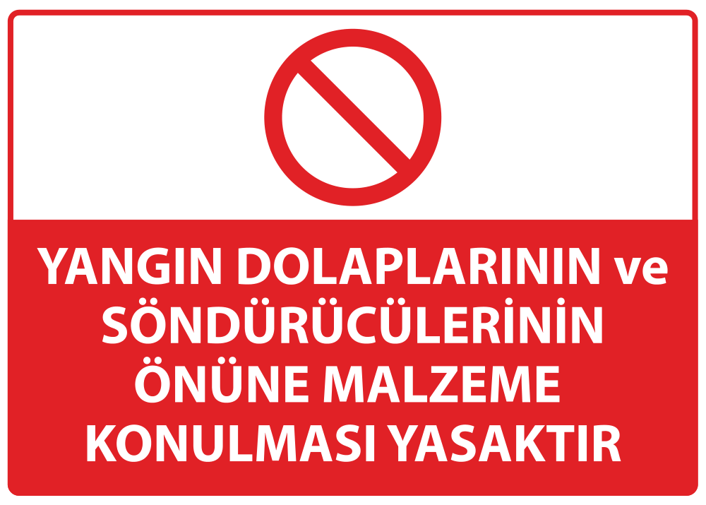 Yangın Dolapları ve Söndürücülerin Önüne Malzeme Konulması Yasaktır
