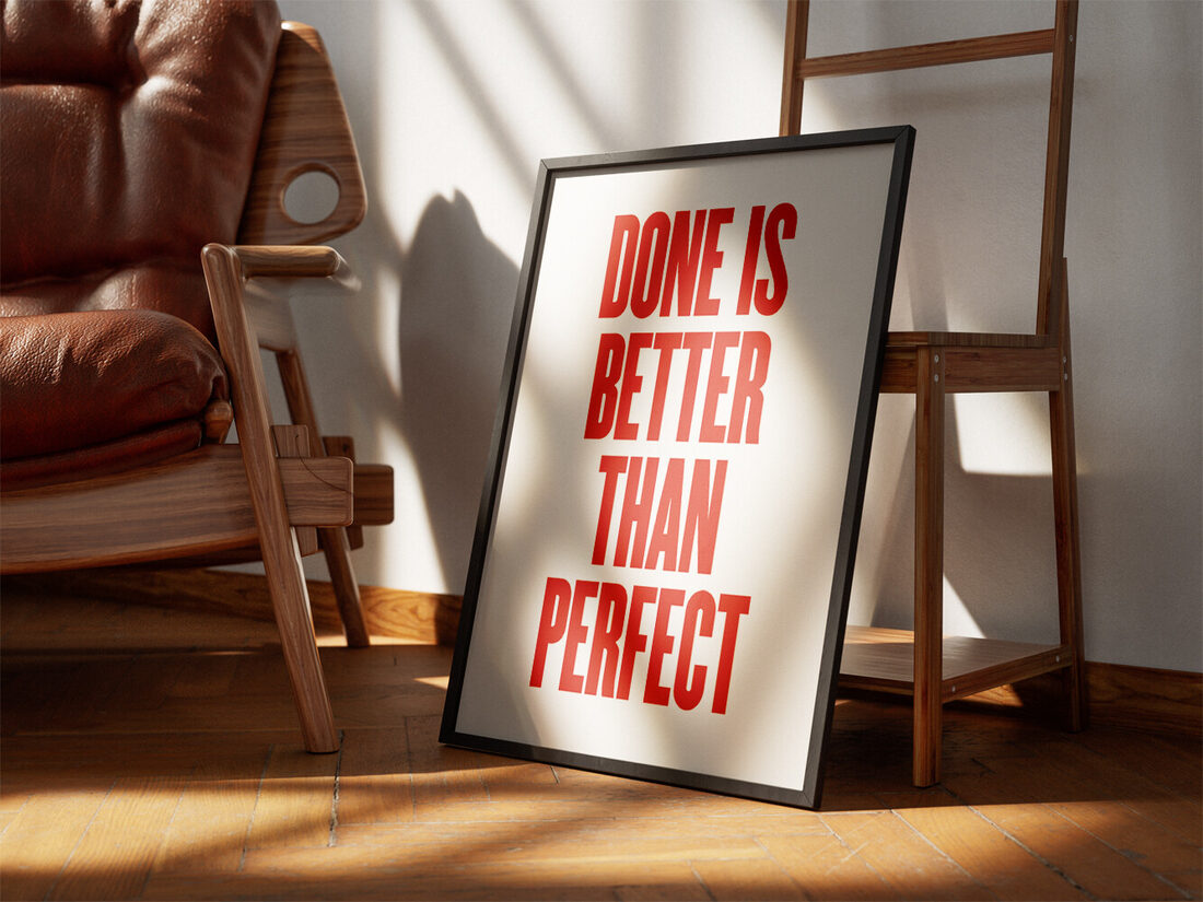Red bold uppercase text "DONE IS BETTER THAN PERFECT" stacked vertically on a clean white background.